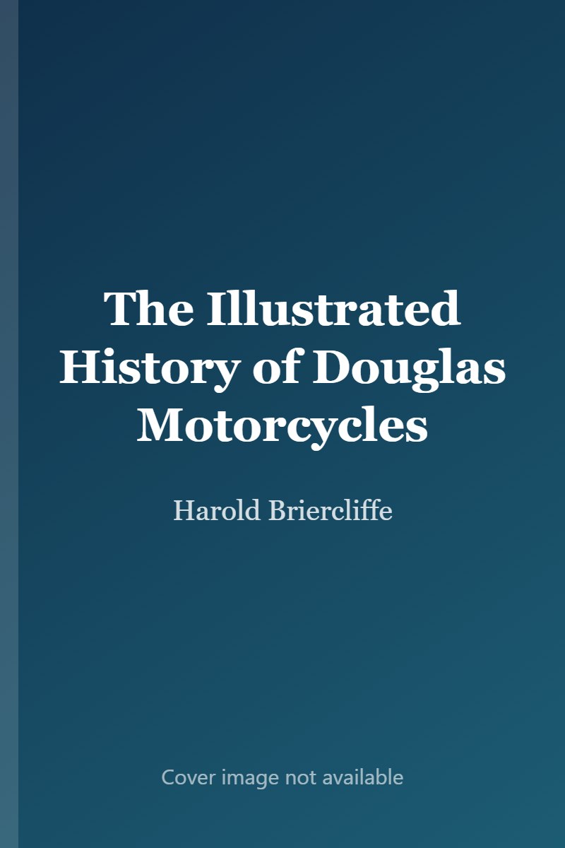 The Illustrated History of Douglas Motorcycles cover