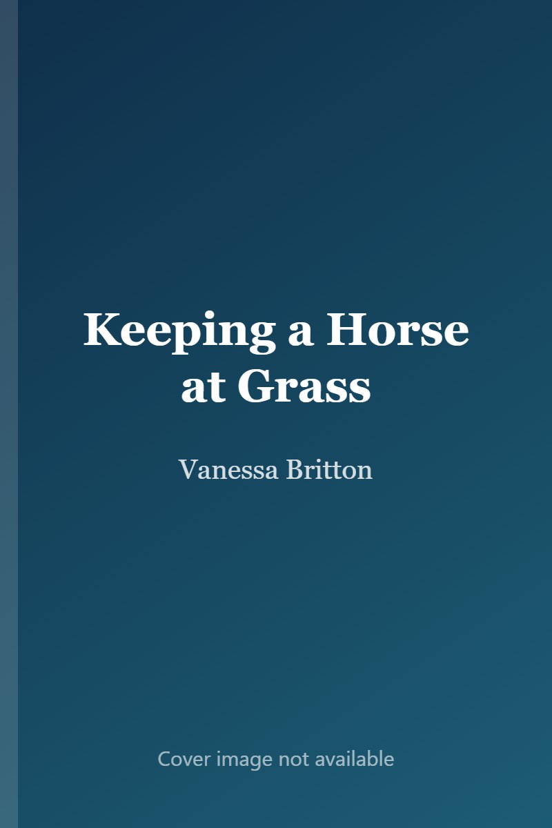 Keeping a Horse at Grass cover