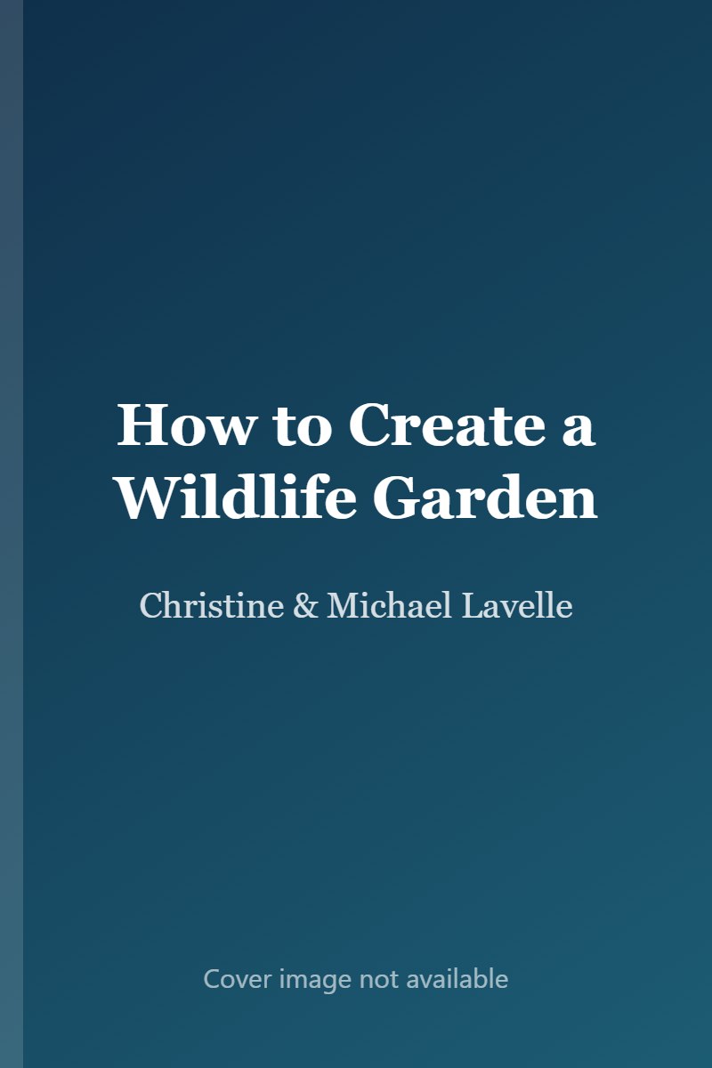 How to Create a Wildlife Garden cover