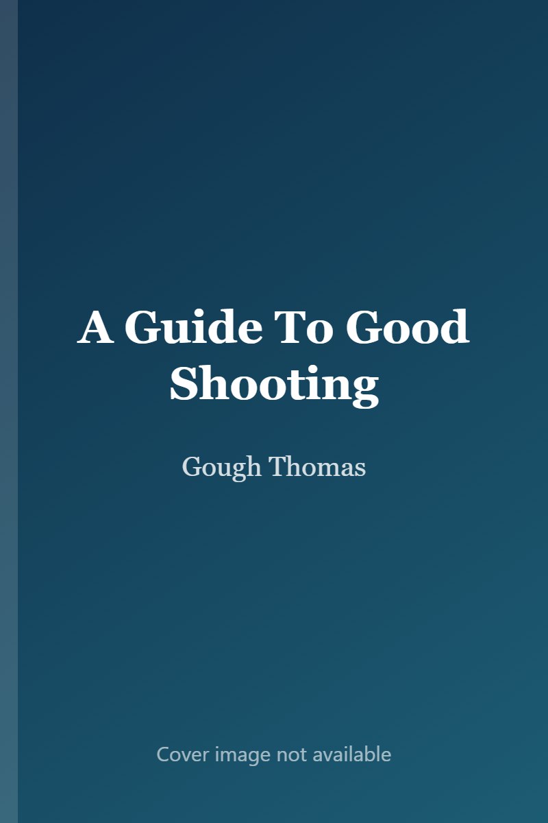 A Guide To Good Shooting cover