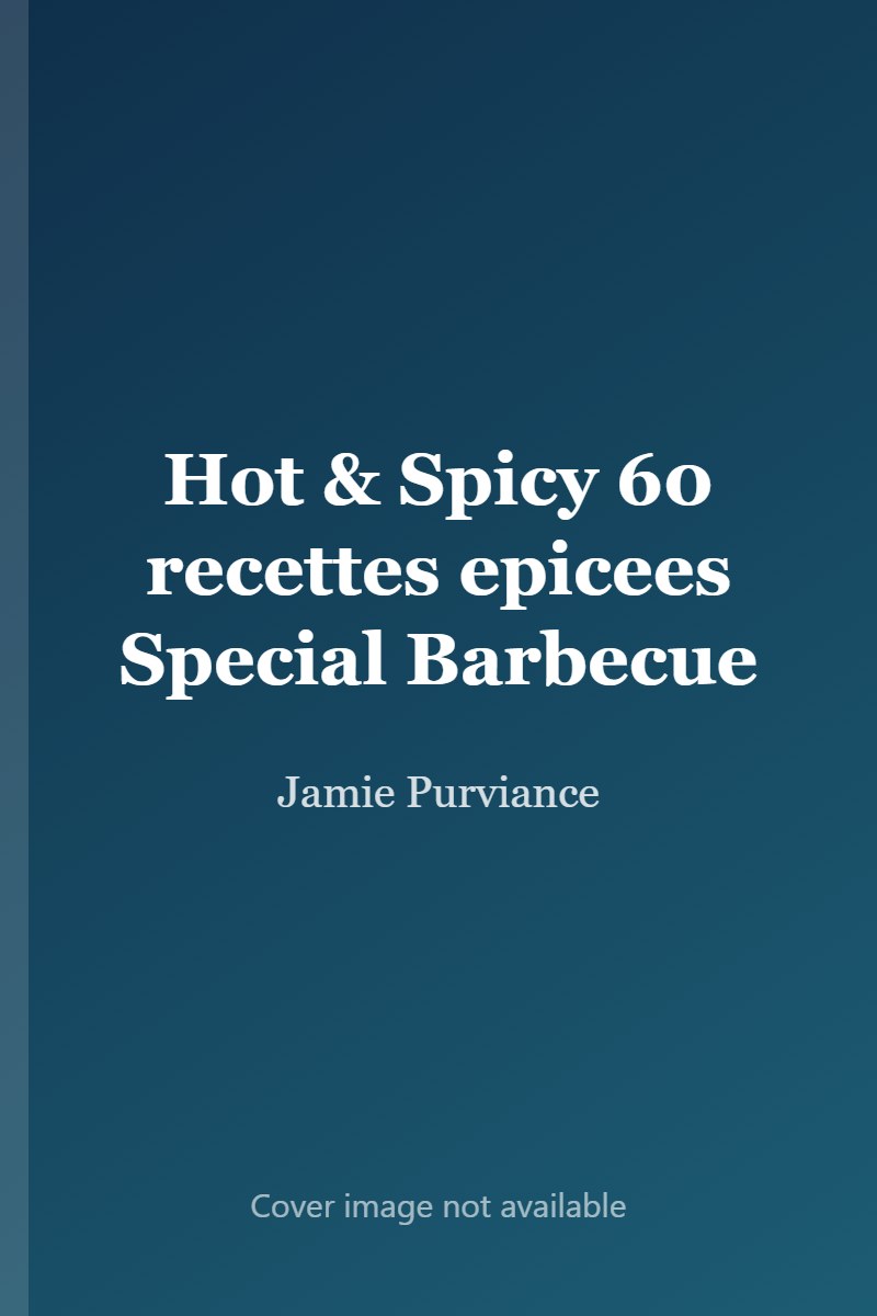 Hot & Spicy 60 recettes epicees Special Barbecue cover