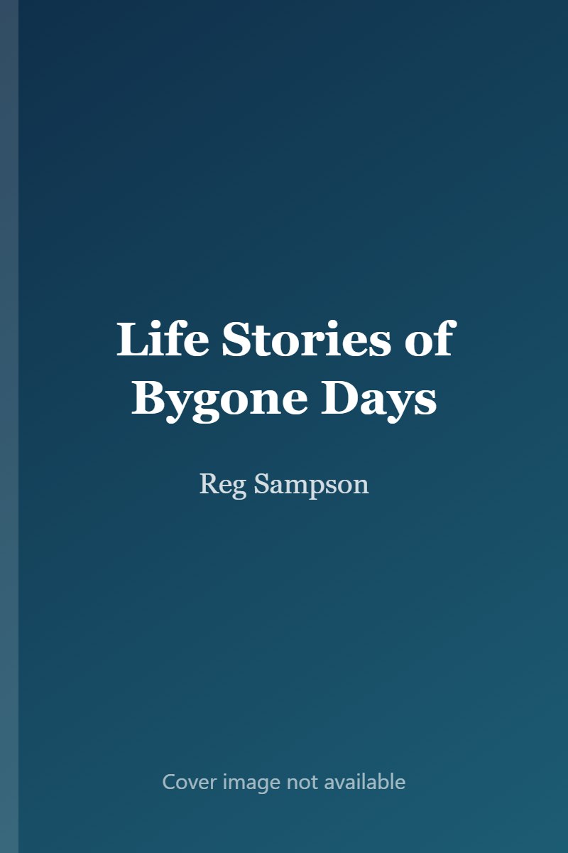 Life Stories of Bygone Days cover