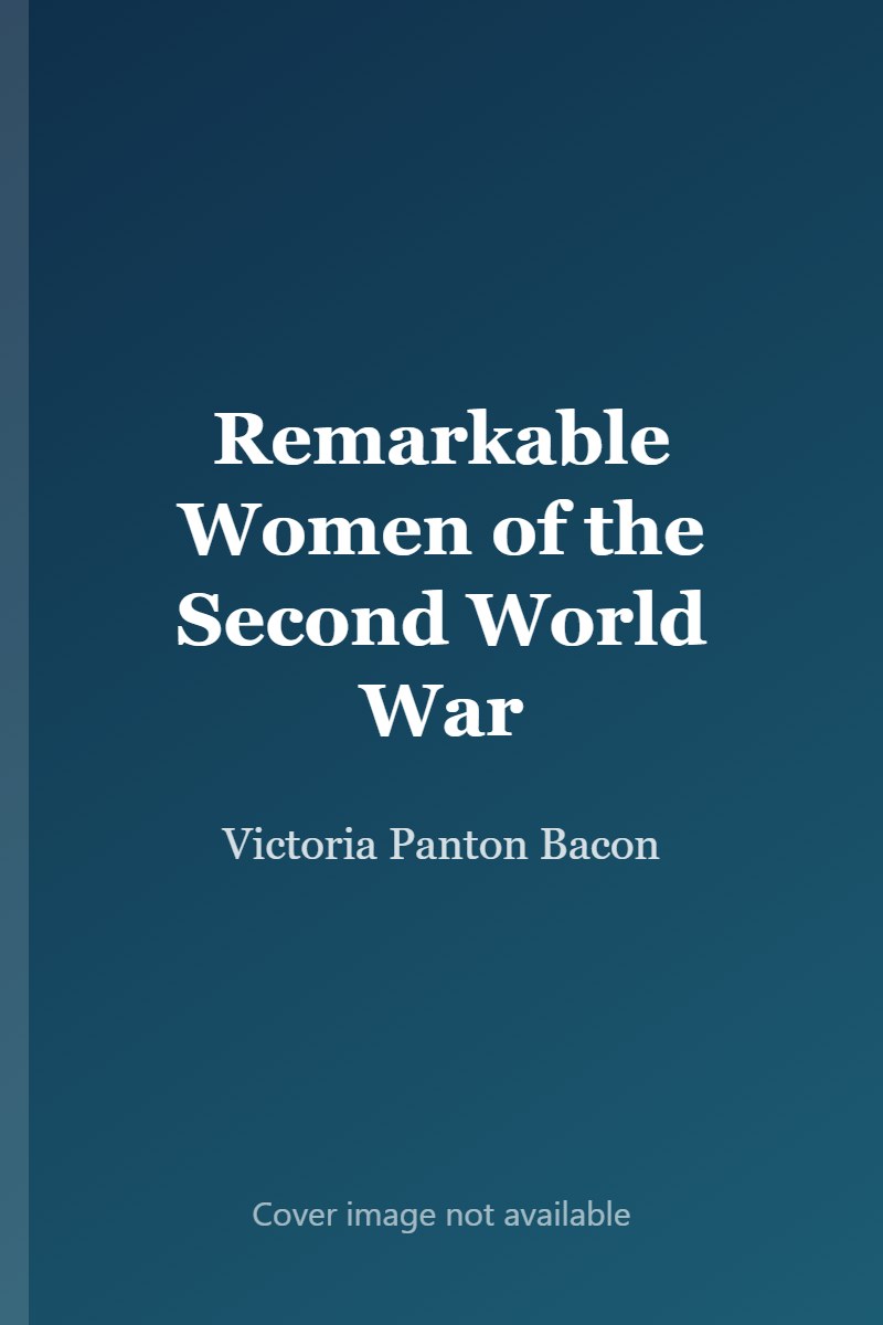 Remarkable Women of the Second World War cover