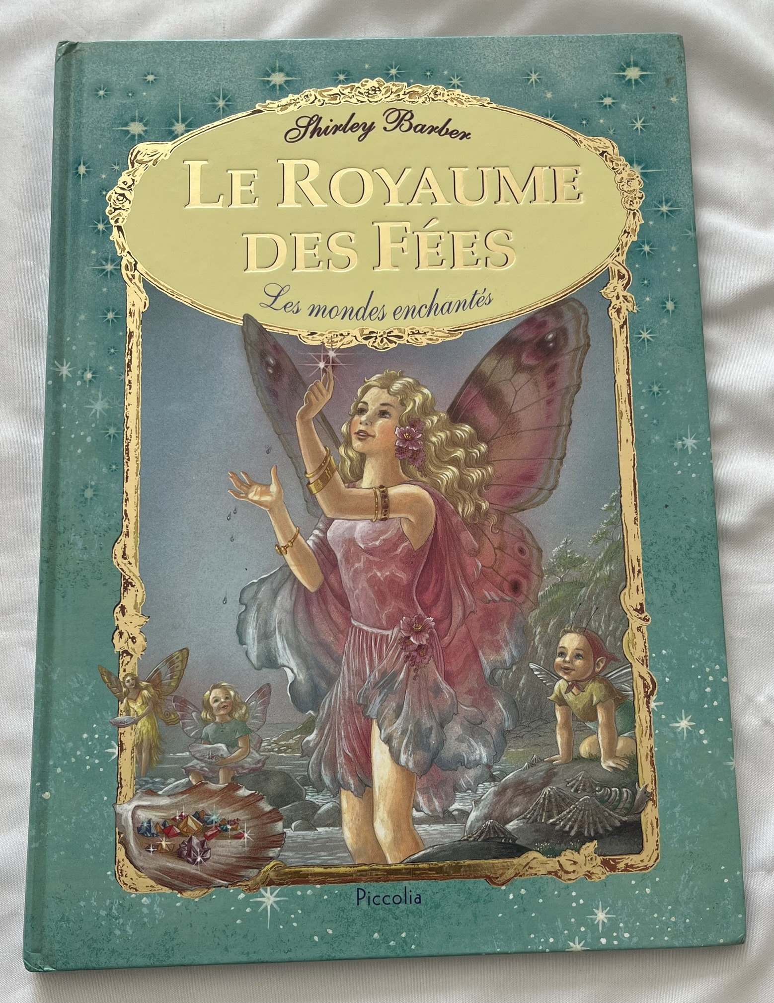 Le Royaume des Fées Shirley Barber Piccolia 2005 French Fairy Children’s Book cover